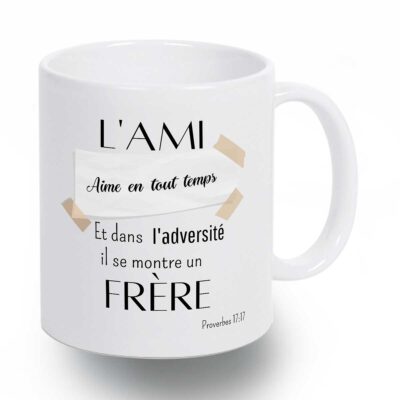 L’ami aime en tout temps - Tasse PERSONNALISABLE
