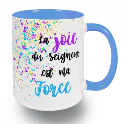 La joie du Seigneur est ma Force - Tasse